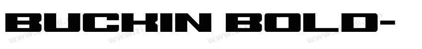 Buckin Bold字体转换 Buckin Bold字体转换